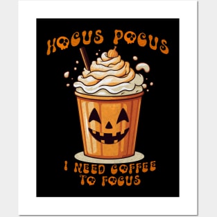 Hocus Pocus i Need Coffee to Focus Posters and Art